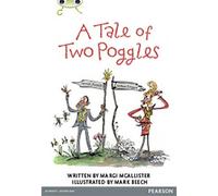 Bug Club Comprehension Y4 A Tale Of Two Poggles (Bug Club Guided)