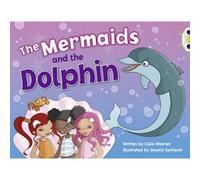 Bug Club Guided Fiction Year 1 Blue A The Mermaids And The Dolphins