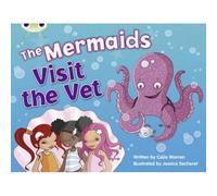 Bug Club Guided Fiction Year 1 Blue B The Mermaids Visit The Vet