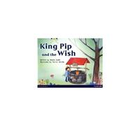 Bug Club Guided Non Fiction Reception Red A King Pip And The Wish