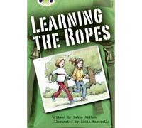Bug Club Independent Fiction Year 3 Brown B Learning The Ropes