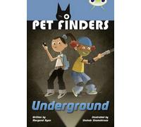 Bug Club Independent Fiction Year 4 Great A Pet Finders Go Underground