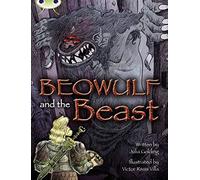 Bug Club Independent Fiction Year 4 Grey A Beowulf And The Beast