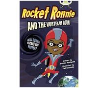 Bug Club Independent Fiction Year 4 Grey A Rocket Ronnie And The Vortex Of Doom