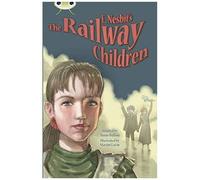 Bug Club Independent Fiction Year 5 Blue B E.Nesbit's The Railway Children