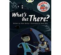 Bug Club Independent Fiction Year Two Turquoise B Sharma Family : Qu'est-ce qu'il y a dehors ?