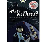 Bug Club Independent Fiction Year Two Turquoise B Sharma Family: What's Out There?