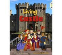 Bug Club Independent Non Fiction Year Two Turquoise B Living In A Castle
