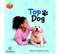 Bug Club Independent Phase 2 Unit 3 Top Dog Bug Club Independent Phase 2 Unit 3 Top Dog (Auteur)