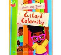 Bug Club Independent Phase 5 Unit 17 Shola and Tate Custard Calamity by Casey Elisha Casey Elisha (Auteur)