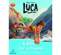 Bug Club Independent Phase 5 Unit 24 Disney Pixar Luca A Gift for a Friend Bug Club Independent Phase 5 Unit 24 Disney Pixar Luca A Gift for a Friend (Auteur)