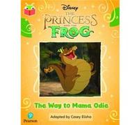 Bug Club Independent Phase 5 Unit 26 Disney The Princess and the Frog The Way to Mama Odie Bug Club Independent Phase 5 Unit 26 Disney The Princess and the Frog The Way to Mama Odie (Auteur)