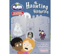 Bug Club Julia Donaldson Plays Grey/3a-4c Haunting Histories