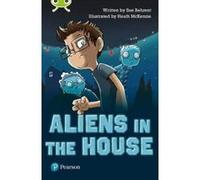 Bug Club Lime Plus A Aliens in the House - [Version Originale] Inconnu (Auteur)