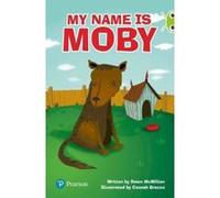 Bug Club Lime Plus A My Name is Moby - [Version Originale] Inconnu (Auteur)