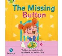 Bug Club Phonics Phase 1 Unit 0 The Missing Button by Pearson Education Pearson Education (Auteur)