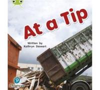 Bug Club Phonics Phase 2 Unit 1 2 At a Tip by Kathryn Stewart Kathryn Stewart (Auteur)