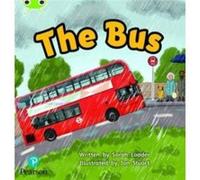 Bug Club Phonics Phase 2 Unit 5 The Bus by Sarah Loader Sarah Loader (Auteur)