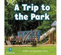 Bug Club Phonics Phase 4 Unit 12 A Trip to the Park by Charmaine Foord Charmaine Foord (Auteur)
