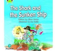Bug Club Phonics Phase 4 Unit 12 The Shark and the Sunken Ship by Alison Hawes Alison Hawes (Auteur)