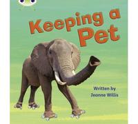 Bug Club Phonics - Phase 5 Unit 13: Keeping A Pet