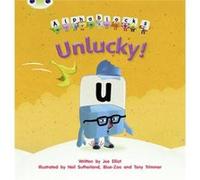 Bug Club Phonics Phase 5 Unit 18 Alphablocks Unlucky by Joe Elliot Joe Elliot (Auteur)