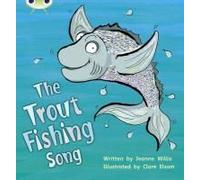 Bug Club Phonics - Phase 5 Unit 21: The Trout Fishing Song