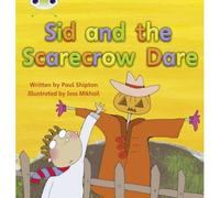 Bug Club Phonics - Phase 5 Unit 22: Sid And The Scarecrow Dare