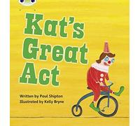 Bug Club Phonics - Phase 5 Unit 24: Kat's Great Act