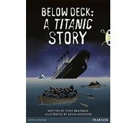 Bug Club Pro Guided Year 5 Below Deck: A Titanic Story