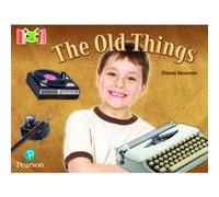 Bug Club Reading Corner Age 57 The Old Things by Diana Noonan Diana Noonan (Auteur)
