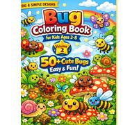 Bug Coloring Book for Kids Ages 3-8 Cute Insects, Fun Learning & Easy Coloring Pages: A Fun and Educational Coloring Book with Bees, Butterflies, ... for Toddlers, Preschool & Kindergarten