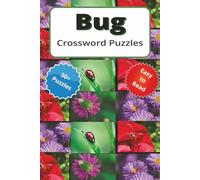 Bug Crossword Puzzles: “The Good, The Bad, and The Bugly: Crossword Puzzles for Curious Minds”