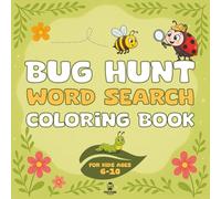 Bug Hunt Word Search Coloring Book: 55 Fun Bug Word Searches for Kids Ages 4-10 | Color-the-Letters Puzzles to Boost Spelling, Focus, and Vocabulary