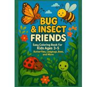Bug & Insect Friends: Easy Coloring Book for Kids Ages 3-5 - Butterflies, Ladybugs, Bees, and More