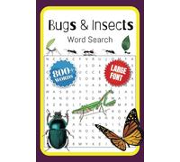 Bug & Insect Word Search: 800+ Words, Bug and Insect Themed Word Find Puzzle for All Ages with Large Easy to Read Print