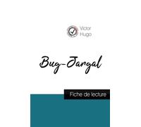 Bug-Jargal de Victor Hugo (fiche de lecture et analyse complète de l'oeuvre) - Victor Hugo - Comprendre la littérature - broché - Scolaire / Universitaire