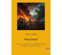 Bug-Jargal: Un drame d'honneur et de rébellion dans les flammes de Saint-Domingue