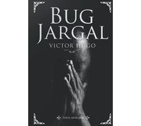 Bug Jargal - Victor Hugo - Texte intégral: Édition illustrée | 193 pages Format