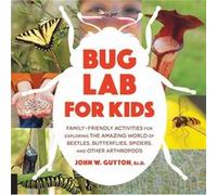 Bug Lab for Kids by Guyton & John W. & Ed.D. Inconnu (Auteur)
