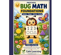 Bug Math Foundations Workbook: Numbers 11 to 20, Shapes, Patterns, and Sorting | A Complete PreK and Kindergarten Math Workbook | Ages 3 to 5 | Calm Learning