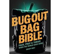 Bug-Out Bag Bible