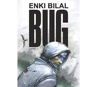 Enki Bilal – Bug – Tome 1 – Bande dessinée reliée – Casterman