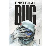 Enki Bilal (Dessinateur, Scénario) – Bug – Casterman