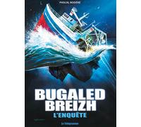 Bugaled Breizh : l'enquête L'enquête - Pascal Bodéré - Telegramme - broché - Essai