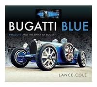 Bugatti Blue: Prescott and the Spirit of Bugatti - [Version Originale] Inconnu (Auteur)