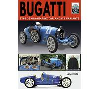 Bugatti: Type 35 Grand Prix Car and Its Variants