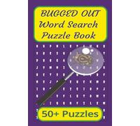 Bugged Out Word Search Puzzle Book: Word search book with easy to read print about Bugs, Insects, Creepy Crawlies and more . | 6X9 inches, 110 pages | ... for vacations, Holidays and Free Time Gifts