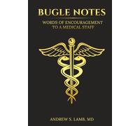 Bugle Notes: Words of Encouragement to a Medical Staff