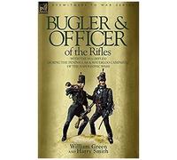 Bugler & Officer Of The Rifles-With The 95th Rifles During The Peninsular & Waterloo Campaigns Of The Napoleonic Wars